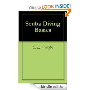 Scuba Diving Basics C. L. Vaughn  Kindle Store