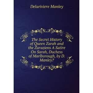   , Duchess of Marlborough, by D. Manley?. Delariviere Manley Books