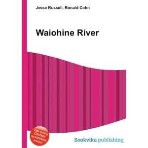  Waiohine River Ronald Cohn Jesse Russell Books
