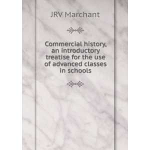   for the use of advanced classes in schools JRV Marchant Books