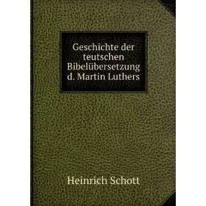   BibelÃ¼bersetzung d. Martin Luthers Heinrich Schott Books