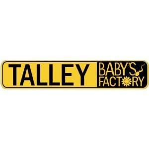   TALLEY BABY FACTORY  STREET SIGN