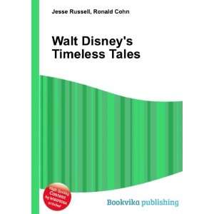    Walt Disneys Timeless Tales Ronald Cohn Jesse Russell Books
