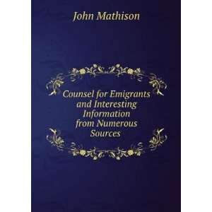   Interesting Information from Numerous Sources . John Mathison Books