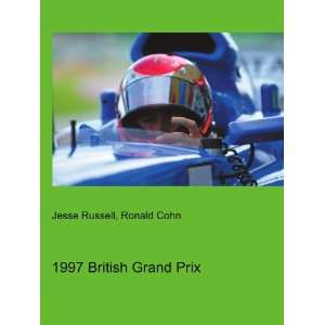  1997 British Grand Prix Ronald Cohn Jesse Russell Books