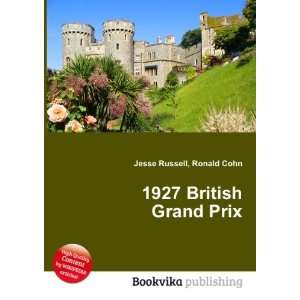  1927 British Grand Prix Ronald Cohn Jesse Russell Books