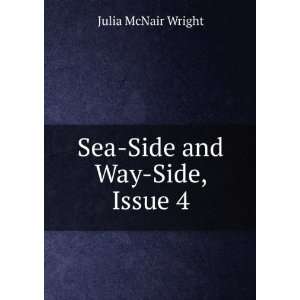  Sea Side and Way Side, Issue 4 Julia McNair Wright Books