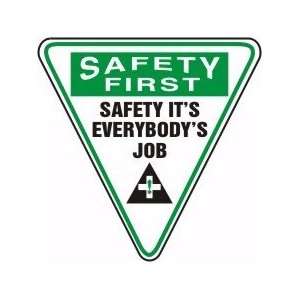 SAFETY FIRST SAFETY ITS EVERYBODYS JOB Sign   18 Adhesive Vinyl 