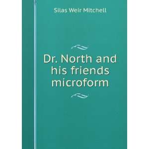   his friends microform S. Weir (Silas Weir), 1829 1914 Mitchell Books