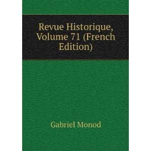    Revue Historique, Volume 71 (French Edition) Gabriel Monod Books