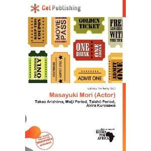  Masayuki Mori (Actor) (9786200891372) Iustinus Tim Avery Books
