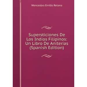  Supersticiones De Los Indios Filipinos Un Libro De 