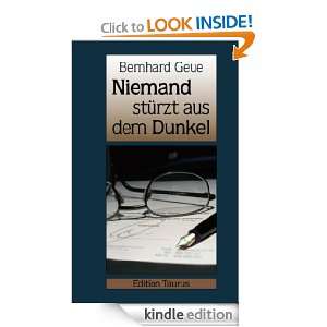 Niemand stürzt aus dem Dunkel (German Edition) Bernhard Geue  