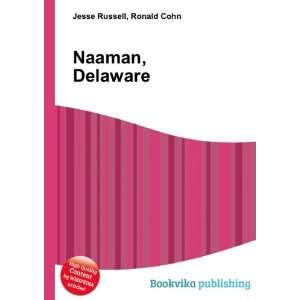  Naaman, Delaware Ronald Cohn Jesse Russell Books