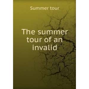  The summer tour of an invalid Summer tour Books