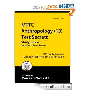 MTTC Anthropology (13) Test Secrets Study Guide MTTC Exam Review for 