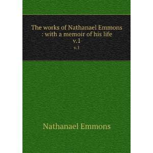   life. v.1 Nathanael, 1745 1840,Ide, Jacob, 1785 1880 Emmons Books