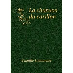  La chanson du carillon Camille Lemonnier Books
