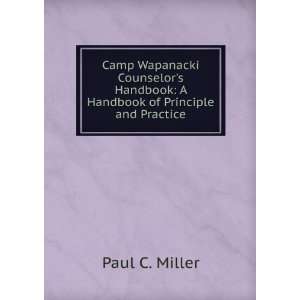 Camp Wapanacki Counselors Handbook A Handbook of Principle and 