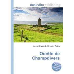  Odette de Champdivers Ronald Cohn Jesse Russell Books