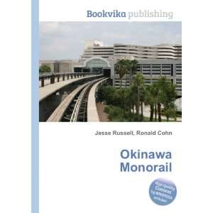  Okinawa Monorail Ronald Cohn Jesse Russell Books