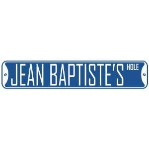   JEAN BAPTISTE HOLE  STREET SIGN