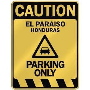   EL PARAISO PARKING ONLY  PARKING SIGN HONDURAS