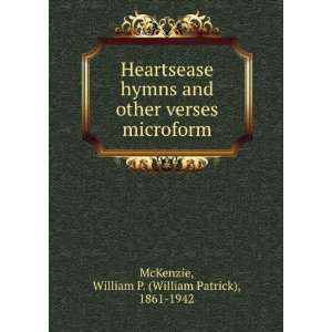   microform William P. (William Patrick), 1861 1942 McKenzie Books