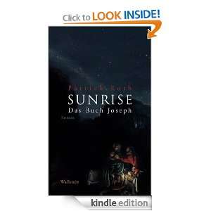 Sunrise Das Buch Joseph (German Edition) Patrick Roth  