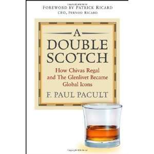   The Glenlivet Became Global Icons [Hardcover] F. Paul Pacult Books