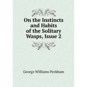   Solitary Wasps, Issue 2 George Williams Peckham  Books