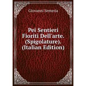  Pei Sentieri Fioriti Dellarte. (Spigolature). (Italian 