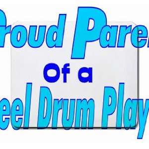    Proud Parent of a Steel Drum Player Mousepad