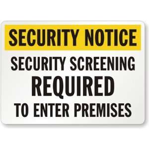  Security Notice Security Screening Required To Enter 