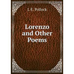  Lorenzo and Other Poems J. E. Pollock Books
