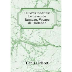   ©dites Le neveu de Rameau. Voyage de Hollande Denis Diderot Books