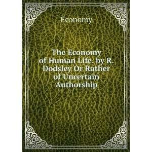   Life. by R. Dodsley Or Rather of Uncertain Authorship. Economy Books
