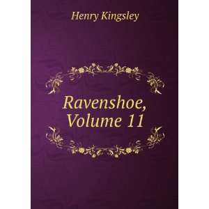  Ravenshoe, Volume 11 Henry Kingsley Books