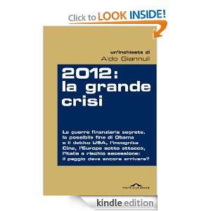 2012 la grande crisi (Inchieste) (Italian Edition) Aldo Giannuli 