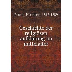   ¶sen aufklÃ¤rung im mittelalter Hermann, 1817 1889 Reuter Books