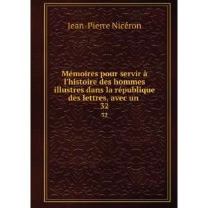   rÃ©publique des lettres, avec un . 32 Jean Pierre NicÃ©ron Books