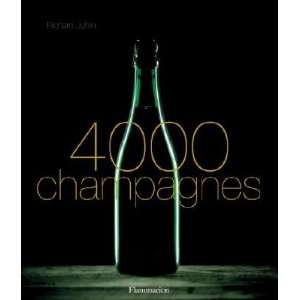  4000 Champagnes [4000 CHAMPAGNES  OS] Richard Juhlin 