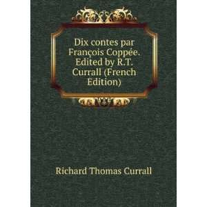   Edited by R.T. Currall (French Edition) Richard Thomas Currall Books