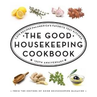 The Good Housekeeping Cookbook 1,275 Recipes from Americas Favorite 