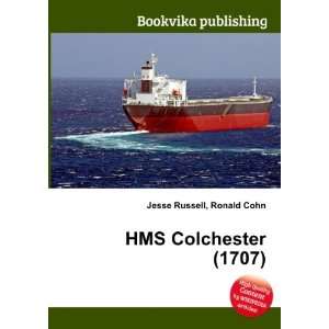  HMS Colchester (1707) Ronald Cohn Jesse Russell Books
