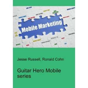    Guitar Hero Mobile series Ronald Cohn Jesse Russell Books