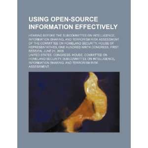  Using open source information effectively hearing before 
