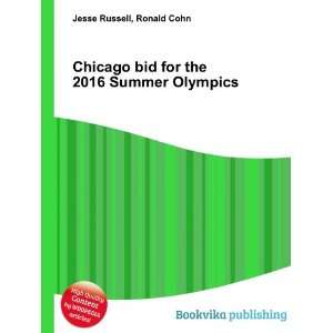 Chicago bid for the 2016 Summer Olympics Ronald Cohn 