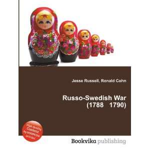    Russo Swedish War (1788 1790) Ronald Cohn Jesse Russell Books