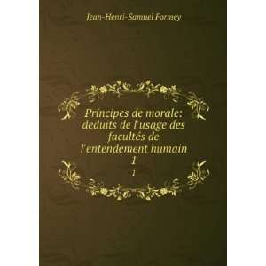   de lentendement humain. 1 Jean Henri Samuel Formey Books